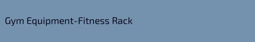 Gym Equipment-Fitness Rack
